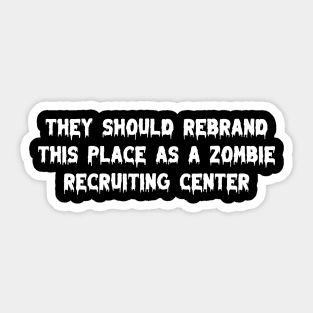 Zombie Recruiting Sticker